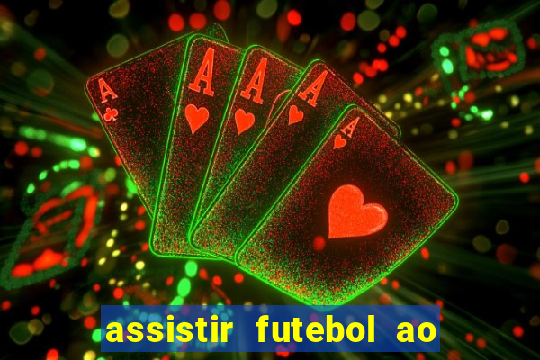 assistir futebol ao vivo multimarcas